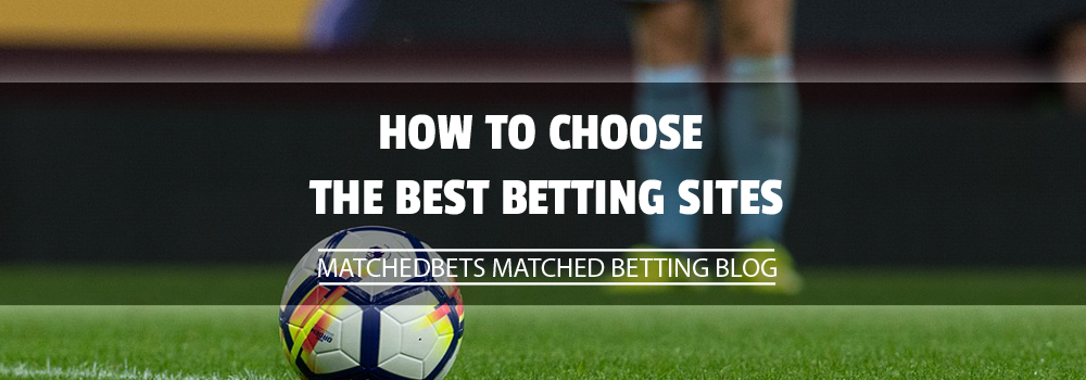 How to Choose the Best Betting Sites