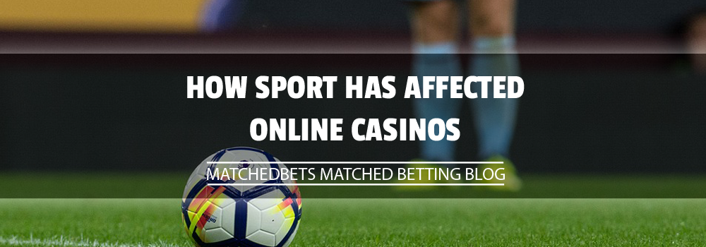 How Sport Has Affected Online Casinos