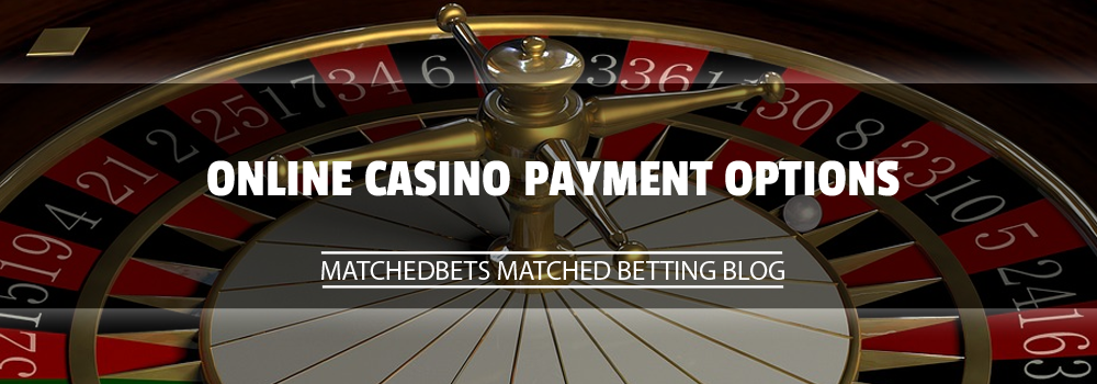 Online Casino Payment Options