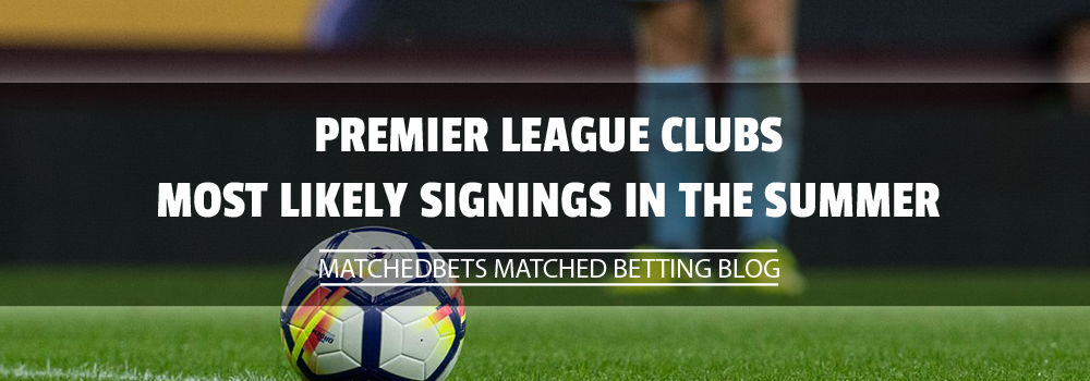 Premier League clubs most likely signings in the summer