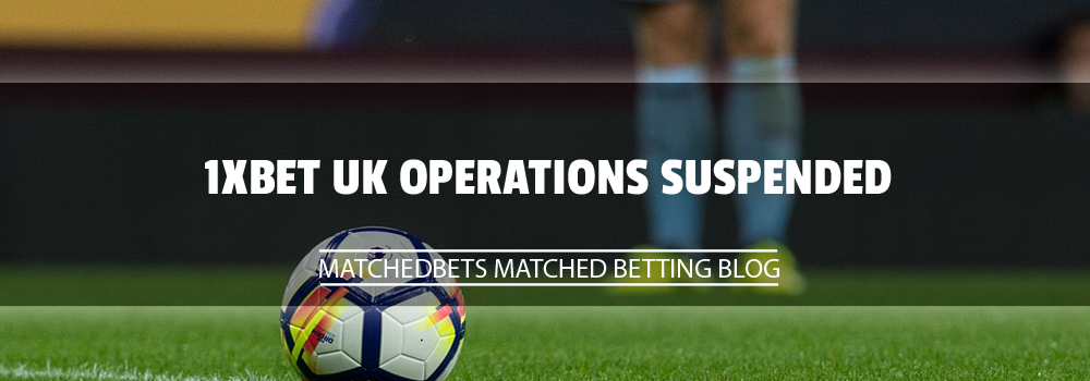 1xBet UK Operations Suspended