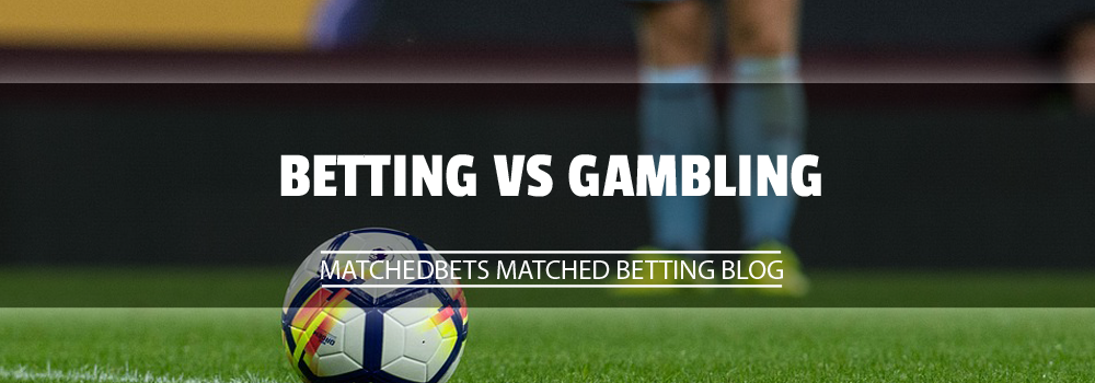 Betting VS Gambling