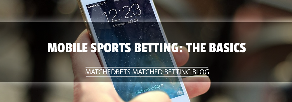 Mobile Sports Betting: The Basics
