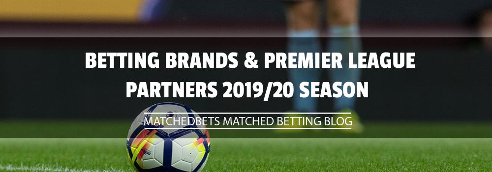 Betting Brands & Premier League Partners 2019/20 Season