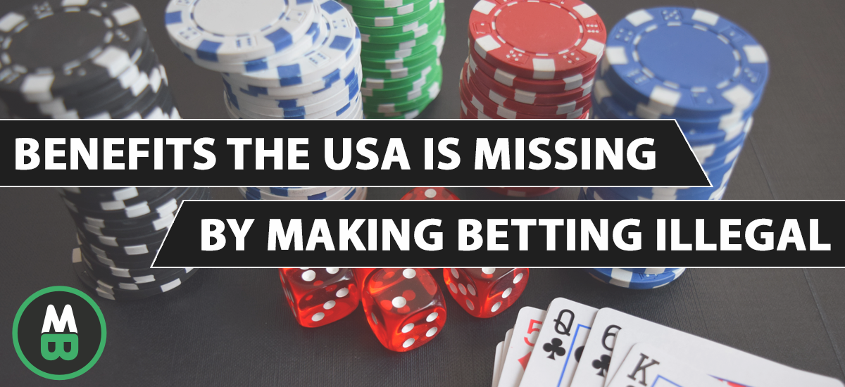 Benefits the USA Is Missing by Making Betting Illegal