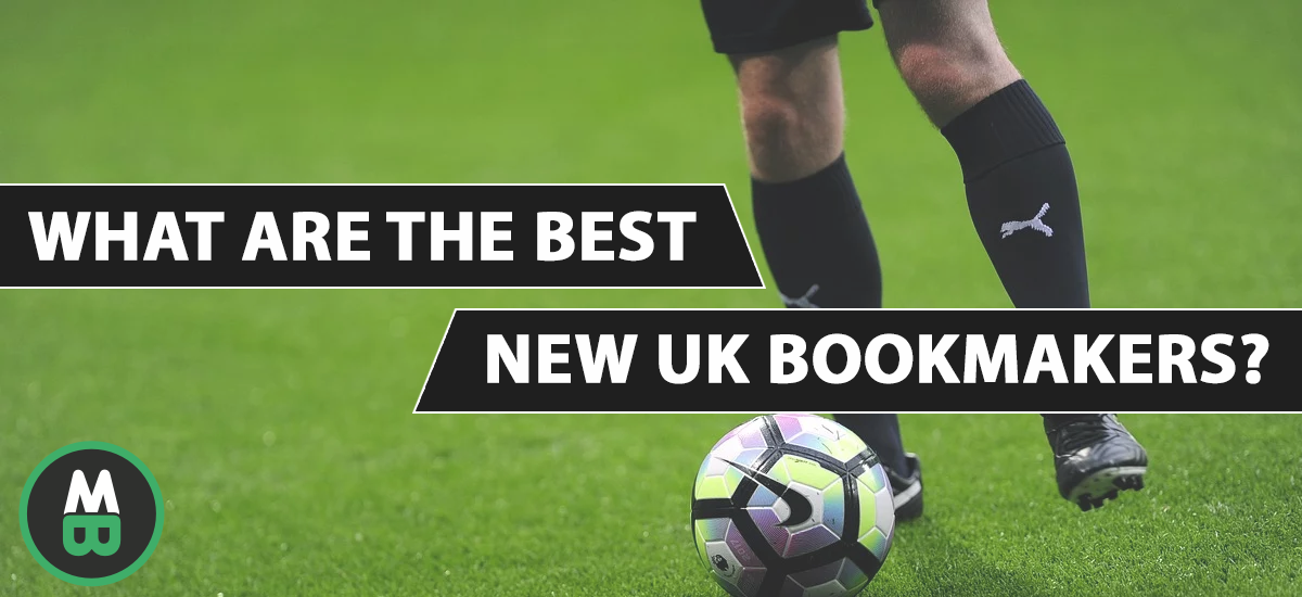 the best new uk bookmakers