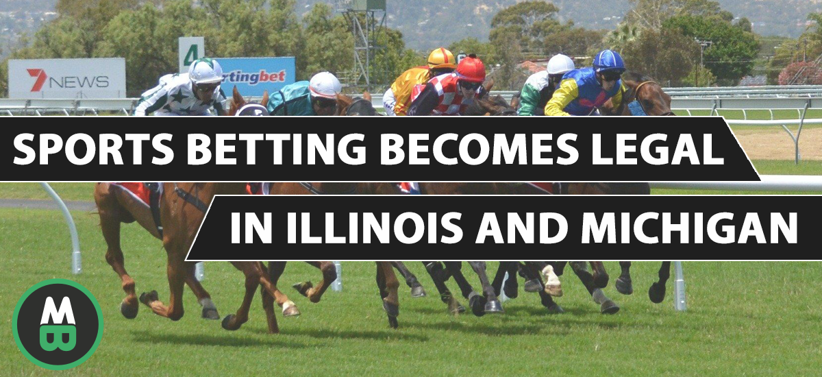 Sports Betting Becomes Legal in Illinois and Michigan