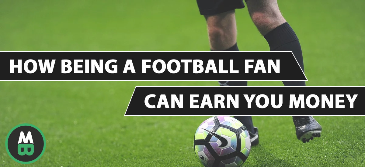 how being a football fan can earn you money