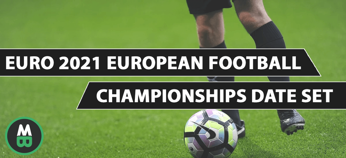 Euro 2021 European Football Championships Date Set