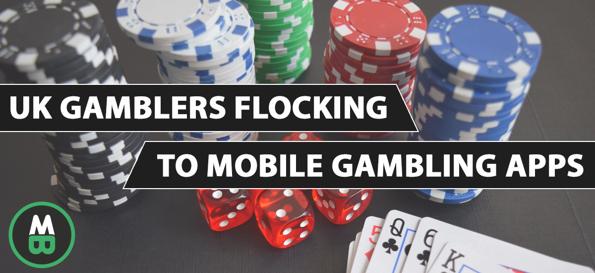 UK Gamblers Flocking to Mobile Gambling Apps