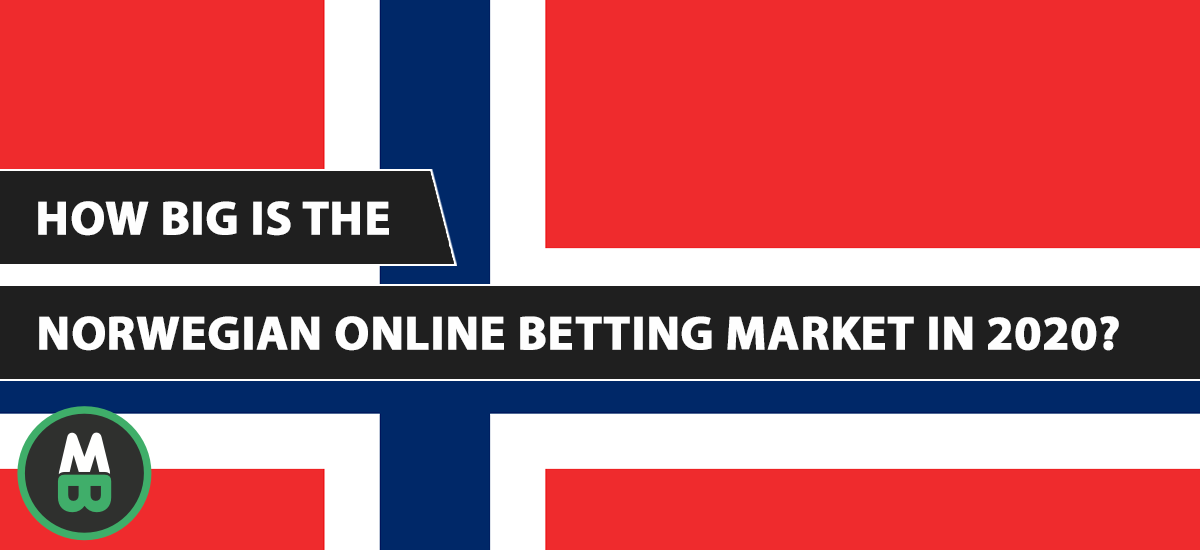 How Big is the Norwegian Online Betting Market in 2020?
