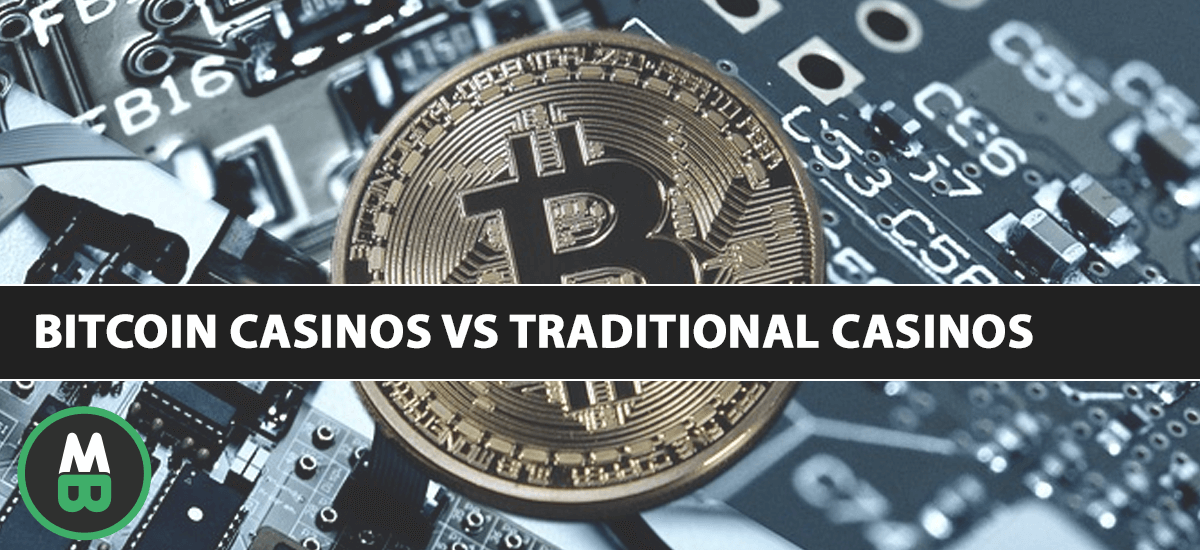 Bitcoin Casinos vs Traditional Casinos