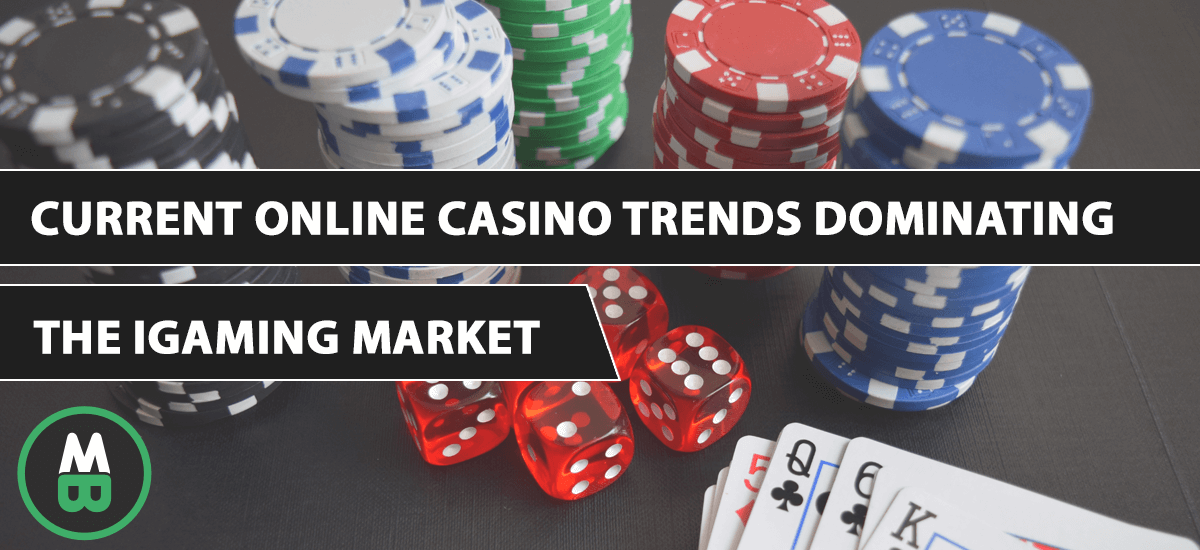 Current Online Casino Trends Dominating the iGaming Market