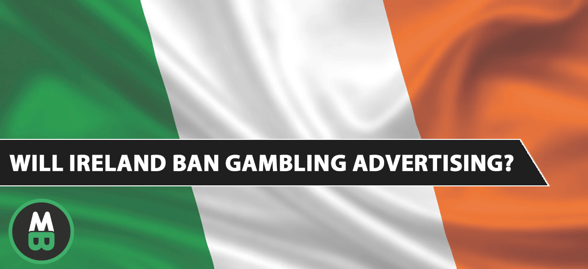 Will Ireland Ban Gambling Advertising?